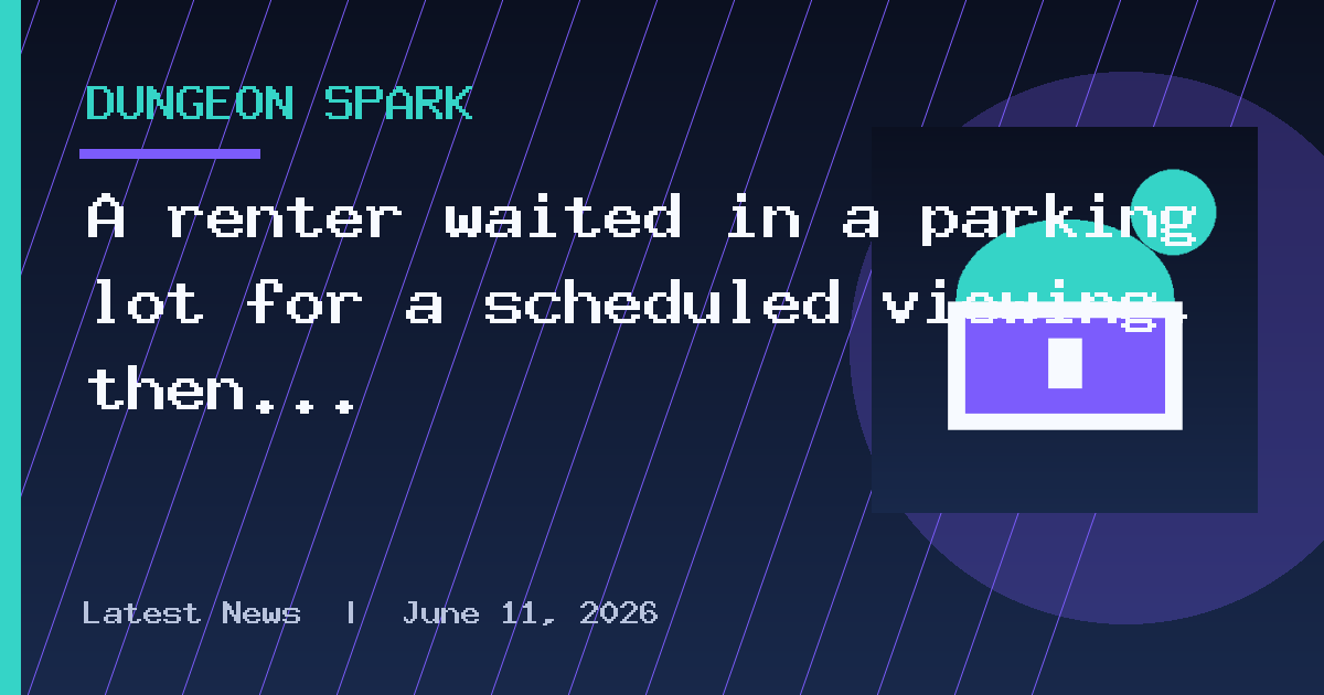 A renter waited in a parking lot for a scheduled viewing, then the landlord