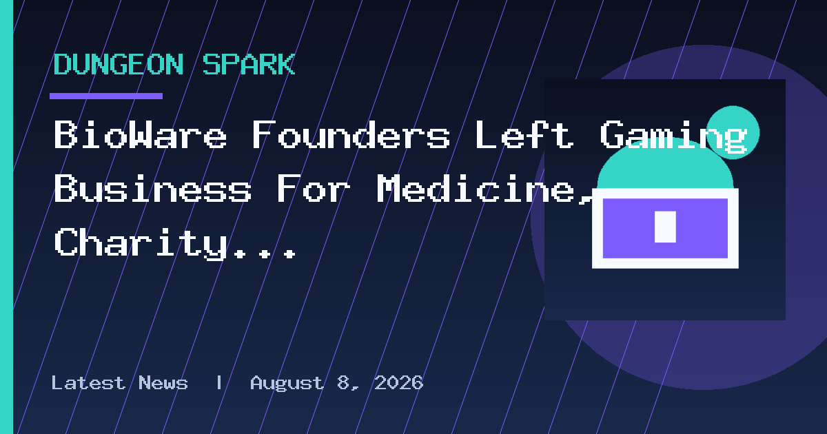 BioWare Founders Left Gaming Business For Medicine, Charity & Craft Beer