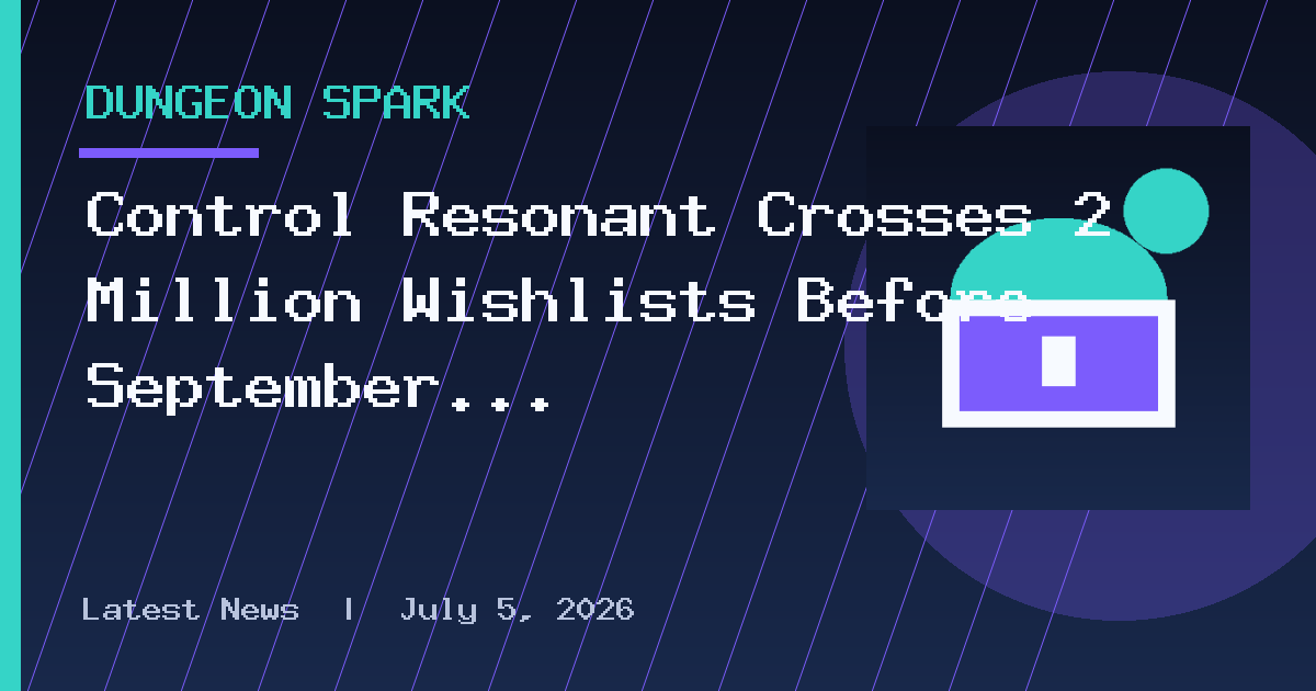 Control Resonant Crosses 2 Million Wishlists Before September 24th Launch