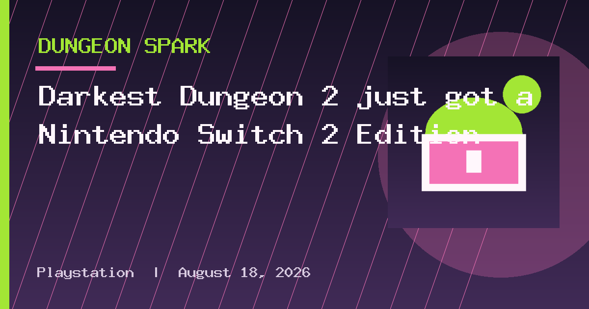 Darkest Dungeon 2 just got a Nintendo Switch 2 Edition
