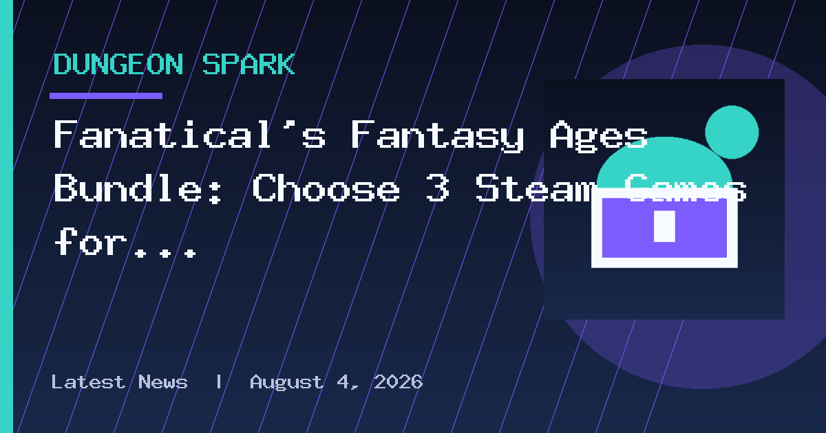 Fanatical’s Fantasy Ages Bundle: Choose 3 Steam Games for $4.95