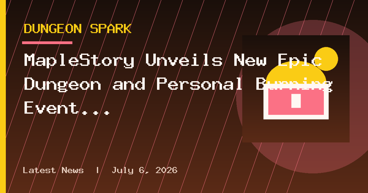 MapleStory Unveils New Epic Dungeon and Personal Burning Event