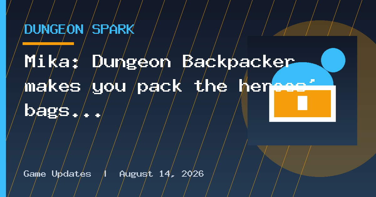 Mika: Dungeon Backpacker makes you pack the heroes’ bags